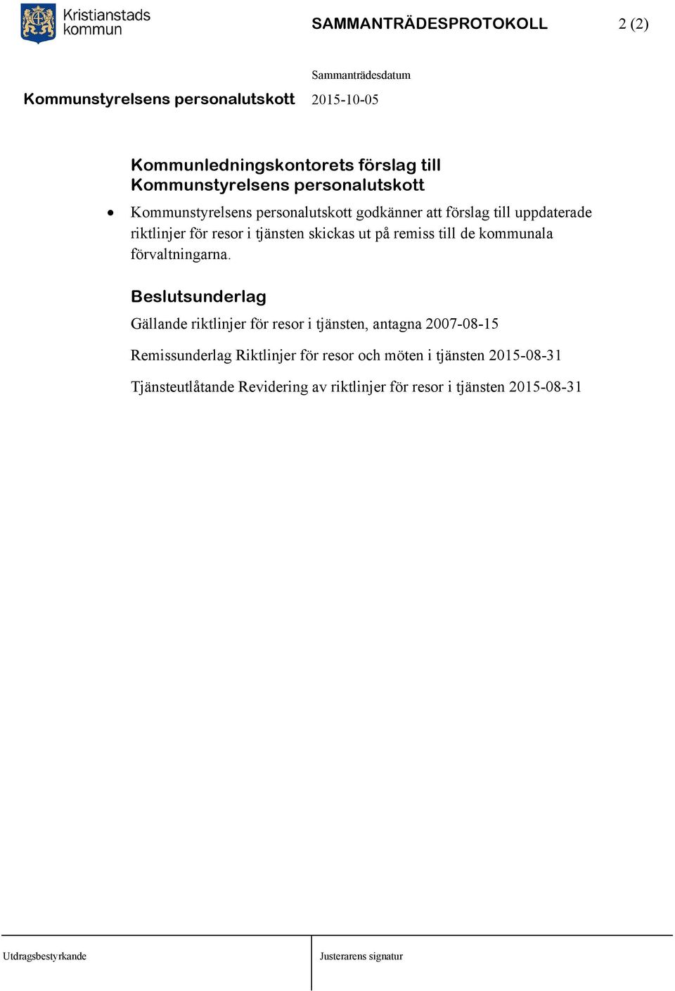 kommunala förvaltningarna.