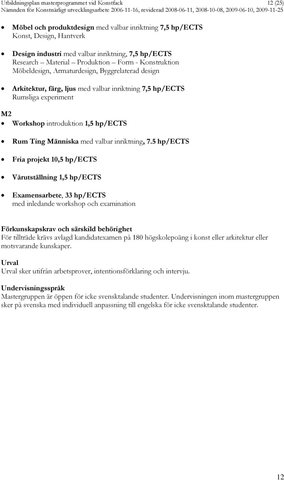 hp/ects Rum Ting Människa med valbar inriktning, 7.