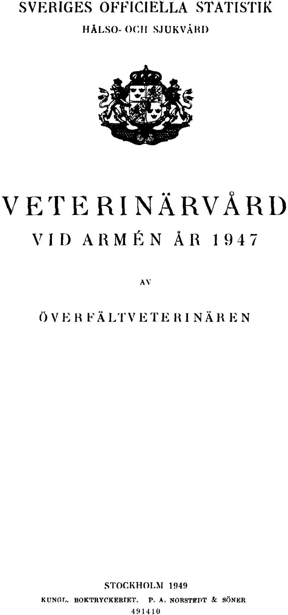 AV ÖVERFÄLTVETERINÄREN STOCKHOLM 1949