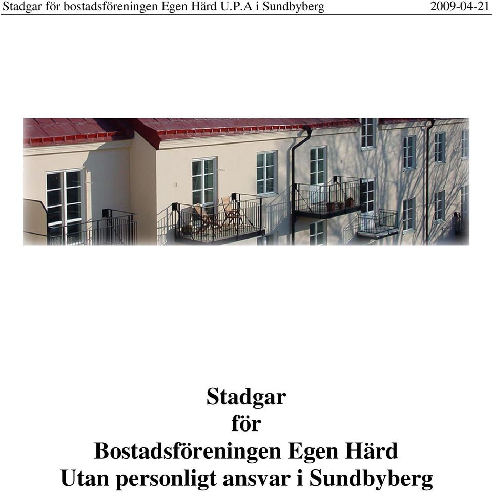Egen Härd Utan