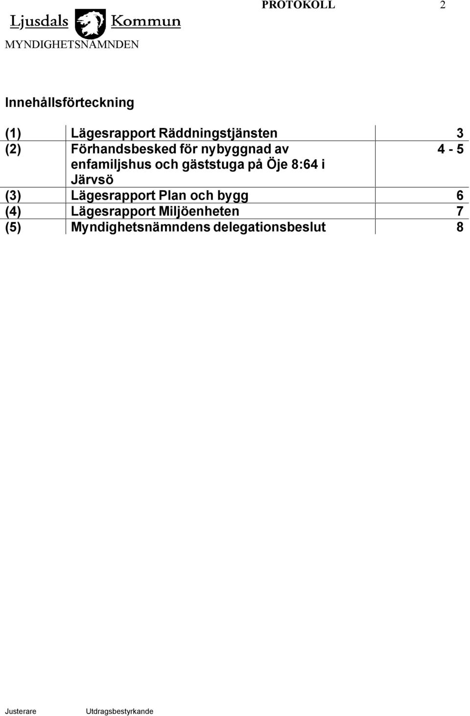 enfamiljshus och gäststuga på Öje 8:64 i Järvsö (3) Lägesrapport Plan