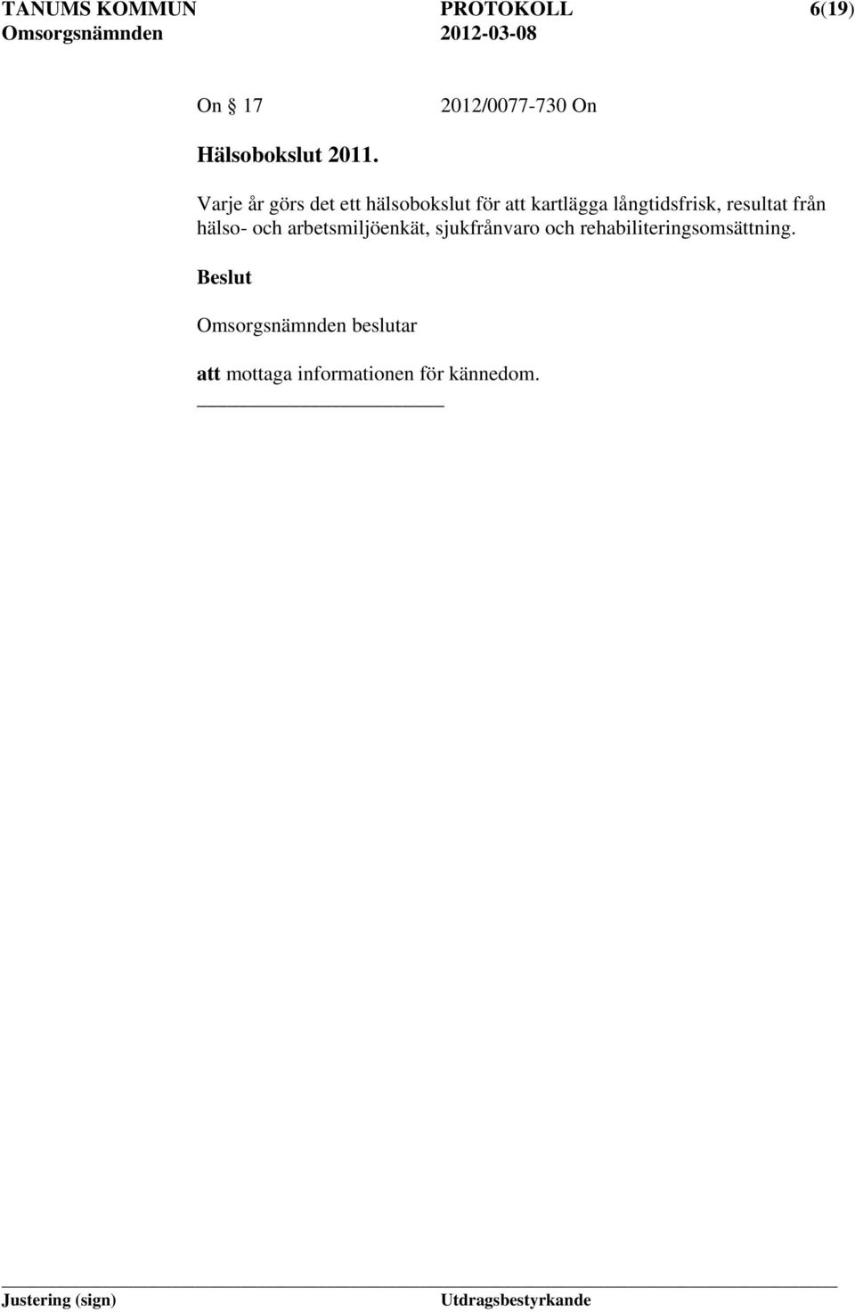 långtidsfrisk, resultat från hälso- och arbetsmiljöenkät,