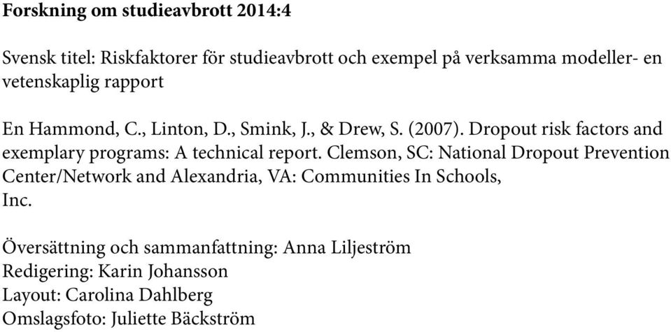 Dropout risk factors and exemplary programs: A technical report.