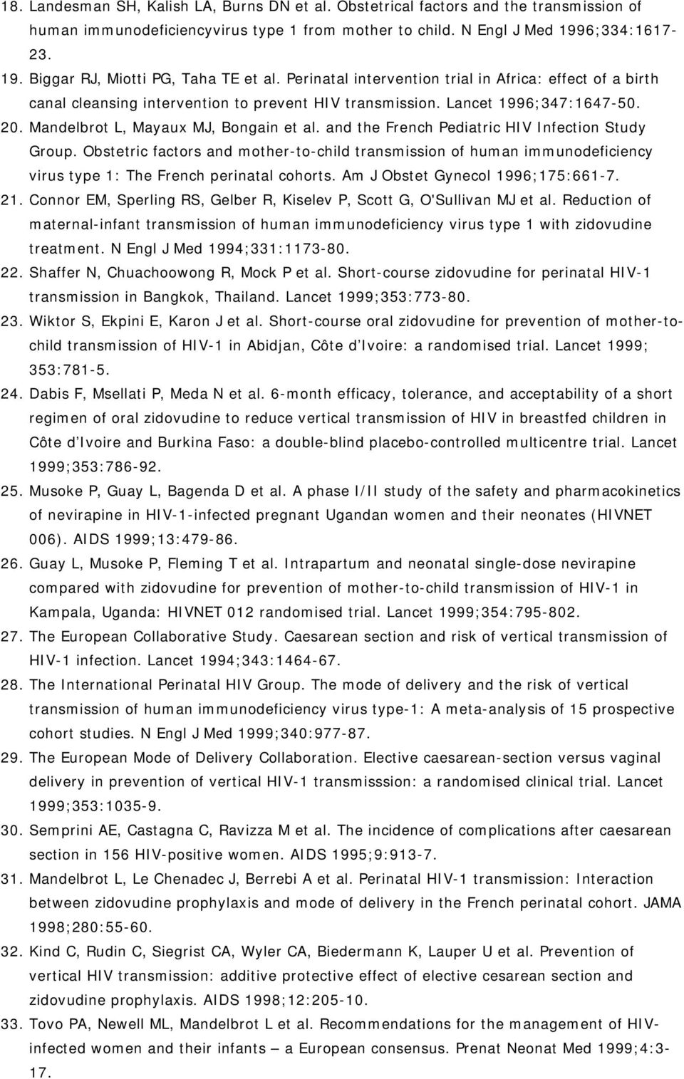 and the French Pediatric HIV Infection Study Group. Obstetric factors and mother-to-child transmission of human immunodeficiency virus type 1: The French perinatal cohorts.
