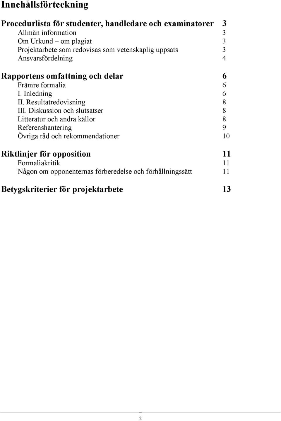 Resultatredovisning 8 III.