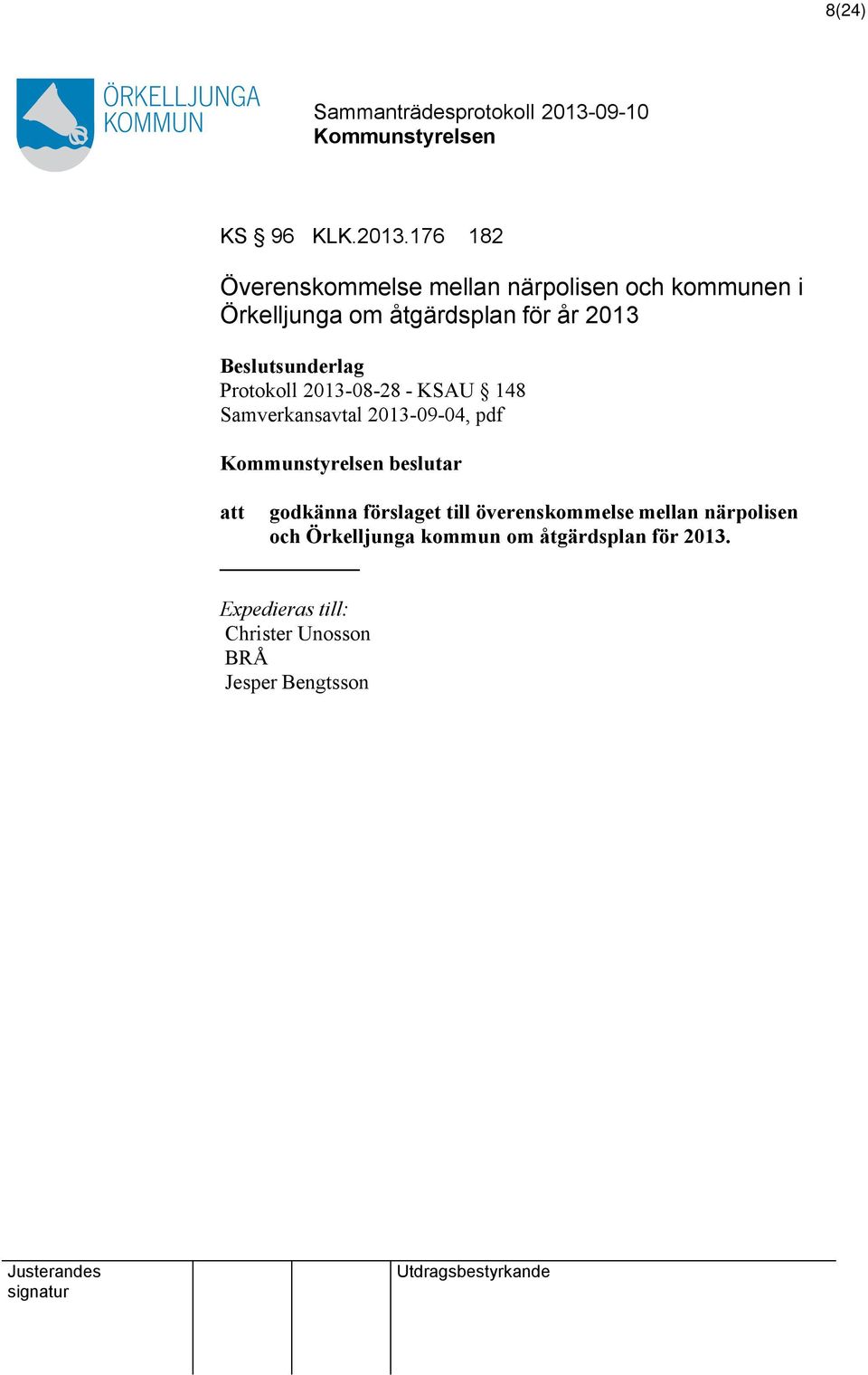för år 2013 Protokoll 2013-08-28 - KSAU 148 Samverkansavtal 2013-09-04, pdf beslutar