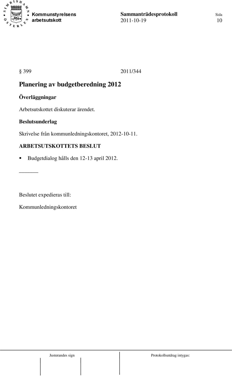 Beslutsunderlag Skrivelse från kommunledningskontoret, 2012-10-11.