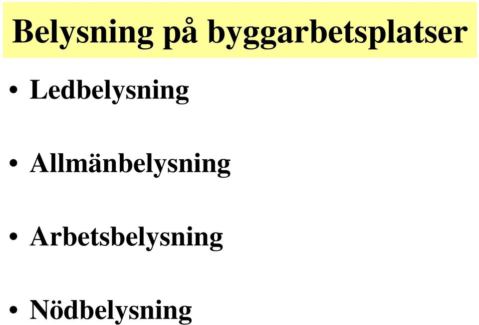 Ledbelysning