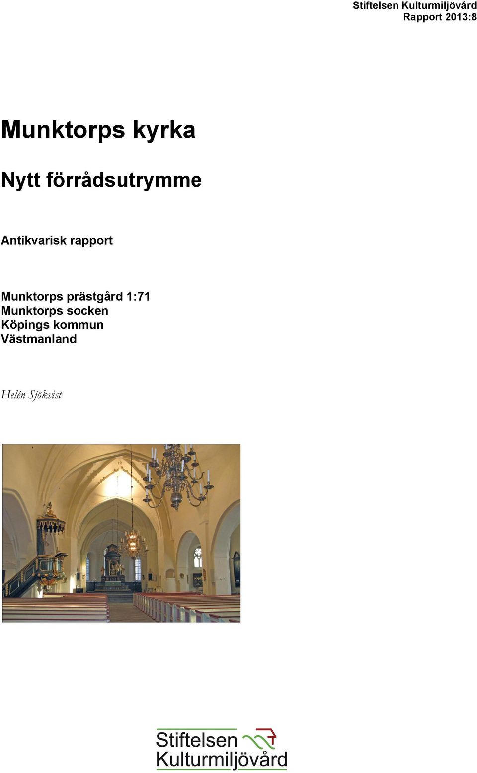 Antikvarisk rapport Munktorps prästgård 1:71