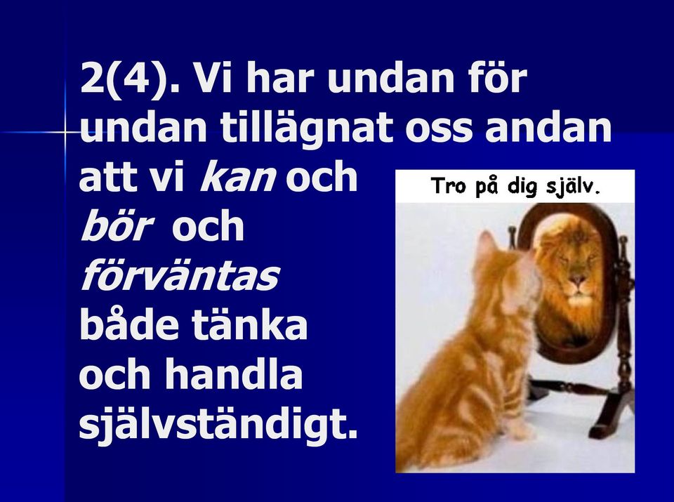 kan och bör och förväntas