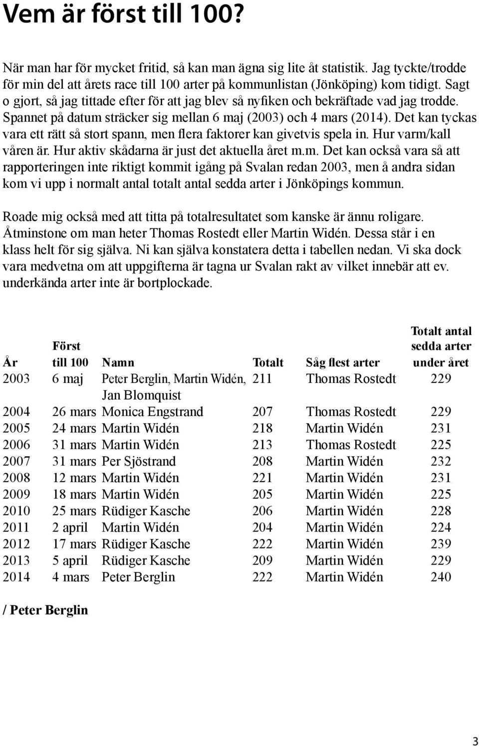 Det kan tyckas vara ett rätt så stort spann, me