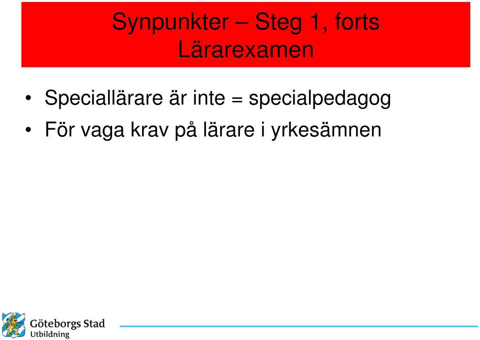 är inte = specialpedagog