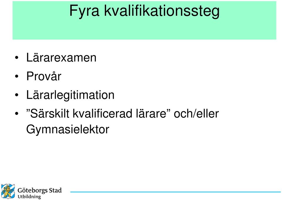 Lärarlegitimation Särskilt