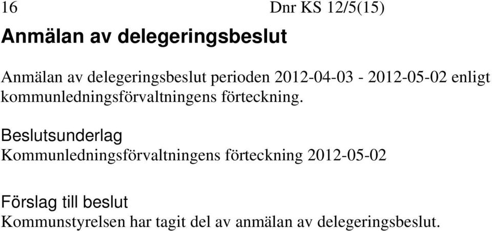 kommunledningsförvaltningens förteckning.