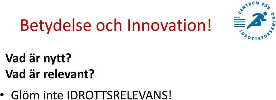 Vad är nytt?