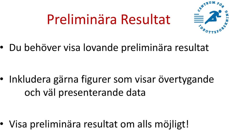 som visar övertygande och väl presenterande