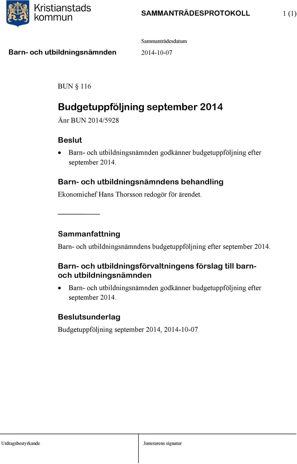Barn- och utbildningsnämndens budgetuppföljning efter september 2014.