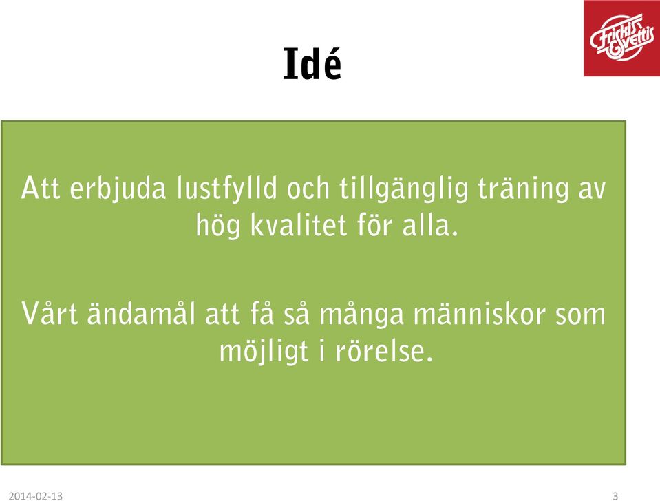 för alla.