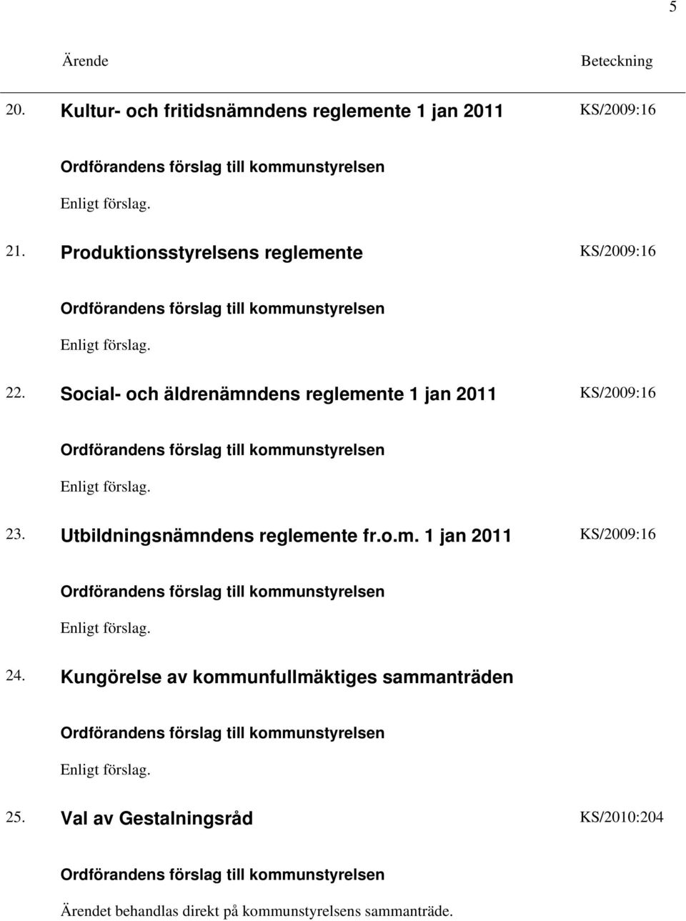 Social- och äldrenämndens reglemente 1 jan 2011 23.