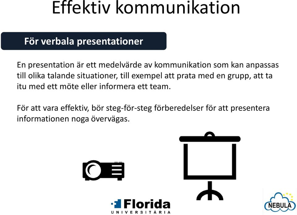 exempelattpratamed en grupp, attta itumed ettmöteellerinformeraettteam.