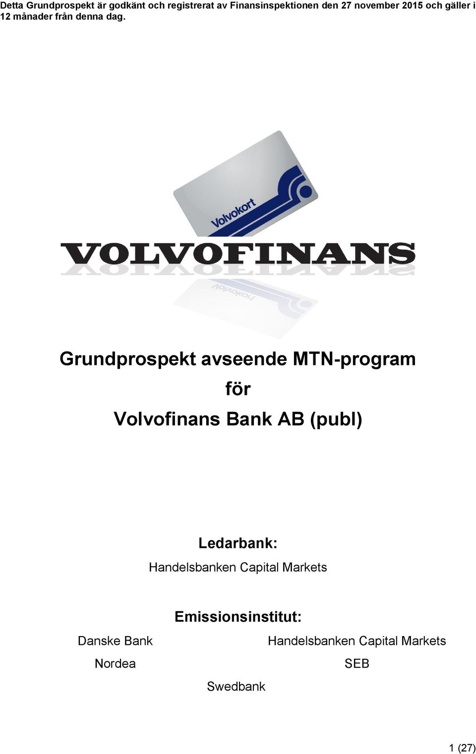 Grundprospekt avseende MTN-program för Volvofinans Bank AB (publ) Ledarbank: