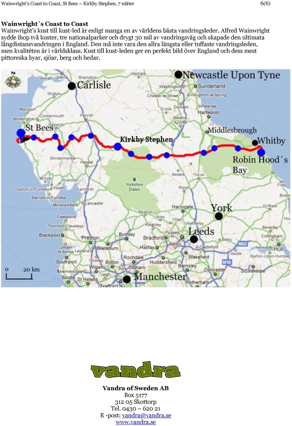 Alfred Wainwright sydde ihop två kuster, tre nationalparker och drygt 30 mil av vandringsväg och skapade den ultimata långdistansvandringen i England.