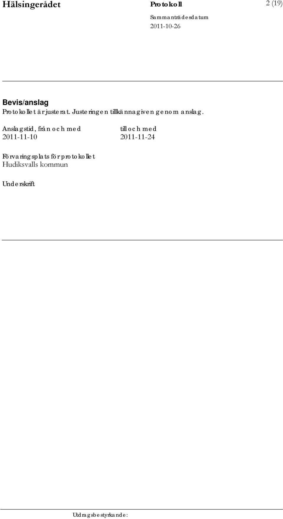 Anslagstid, från och med till och med 2011-11-10