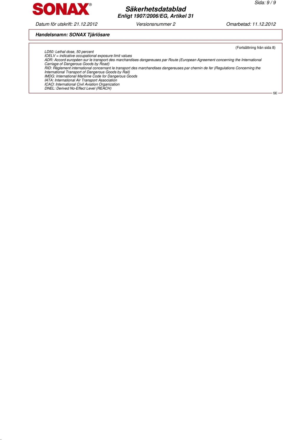 concernant le transport des marchandises dangereuses par chemin de fer (Regulations Concerning the International Transport of Dangerous Goods by Rail) IMDG: