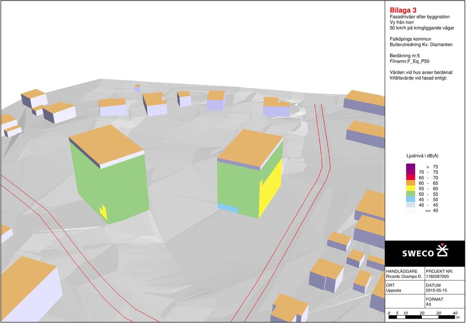 Diamanten Beräkning nr:5 Filnamn:F_Eq_P50 Värden vid hus avser beräknat frifältsvärde vid fasad