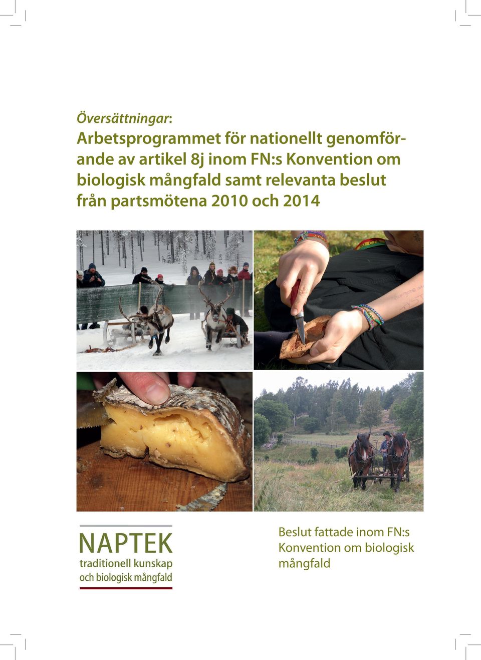 biologisk mångfald samt relevanta beslut från
