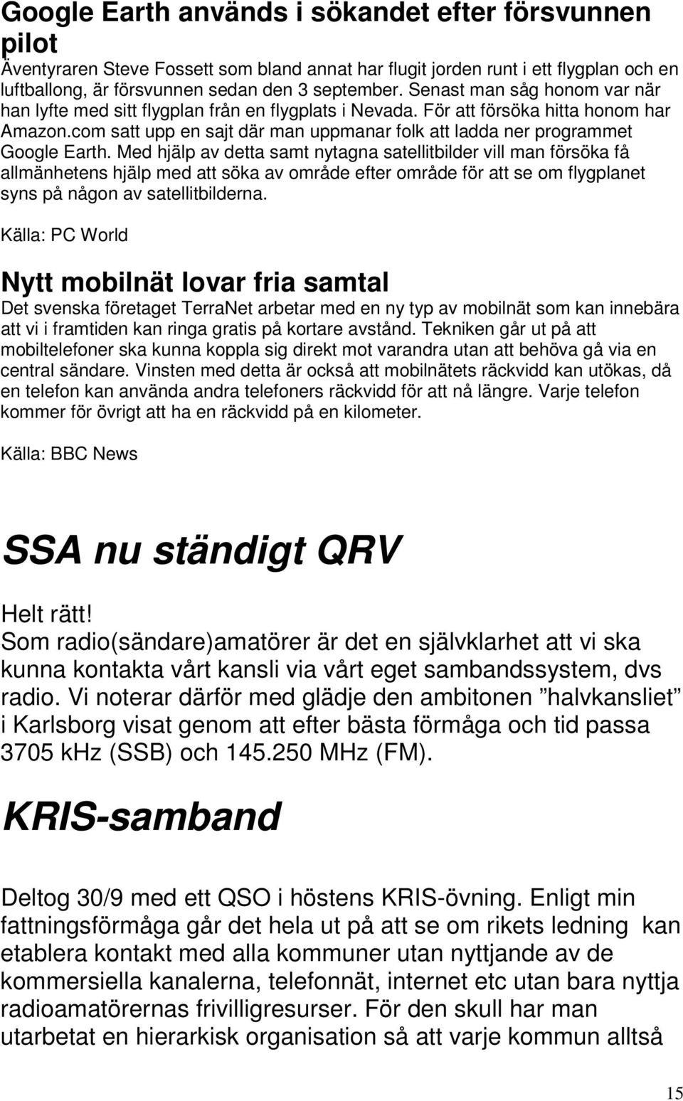 com satt upp en sajt där man uppmanar folk att ladda ner programmet Google Earth.