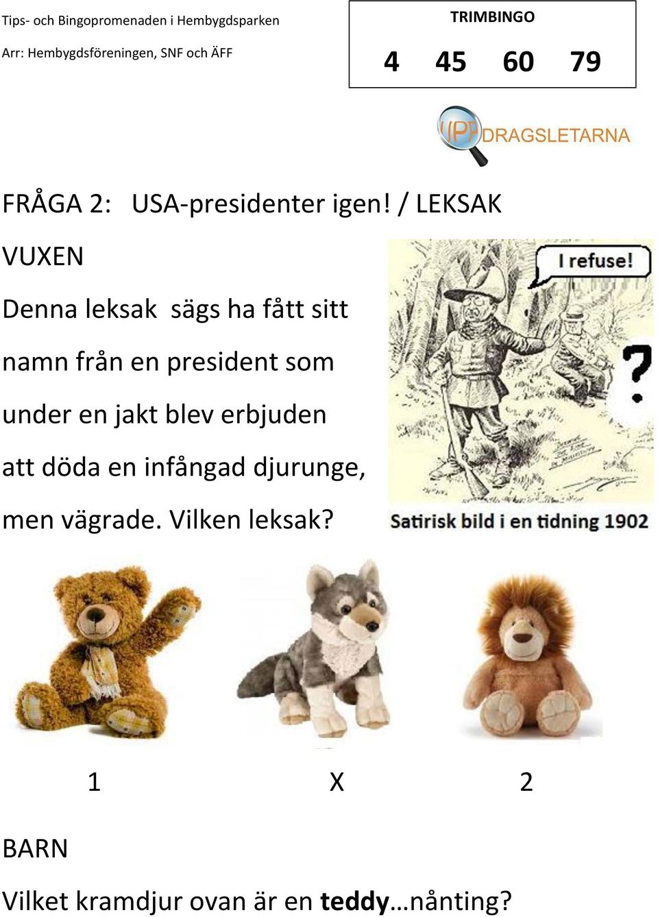 president som under en jakt blev erbjuden att döda en