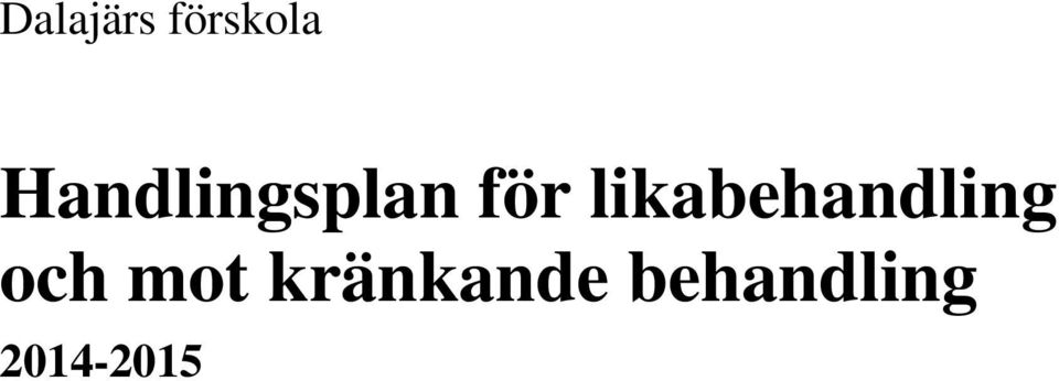 likabehandling och mot