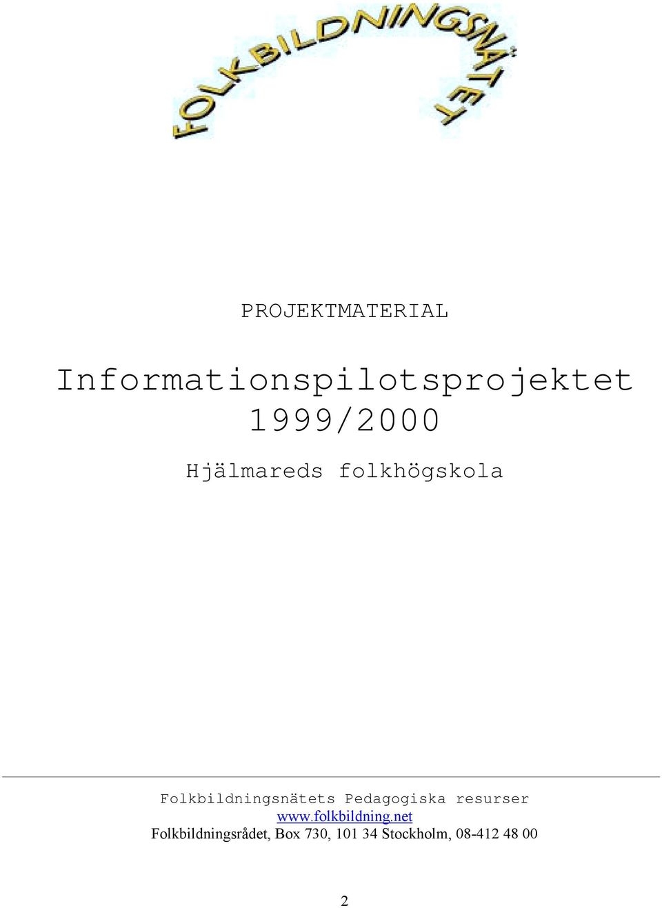 Folkbildningsnätets Pedagogiska resurser www.