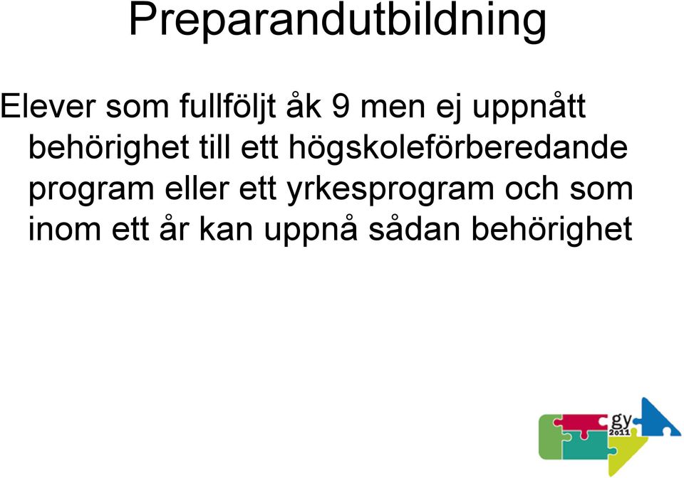 högskoleförberedande program eller ett