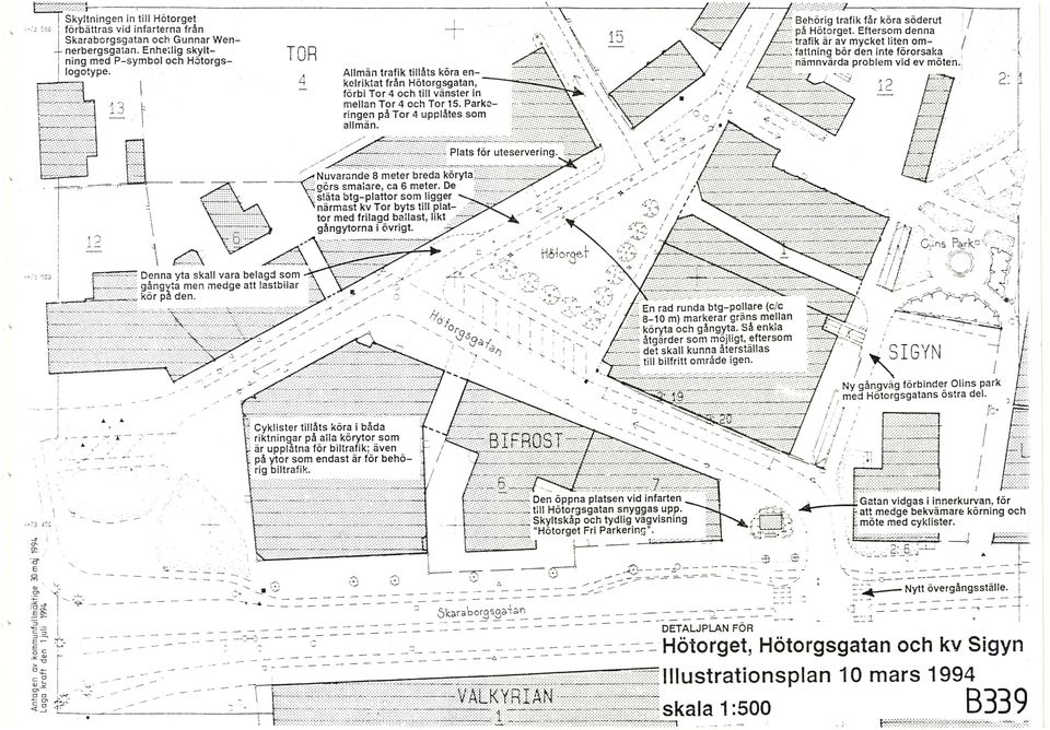 rorsak~ : : :: namnvarda problem vd ev moten ~~~ål~ Allmän trafk tllåts köra enkejrktat från Hötorgsgatan ;~:::: förb Tor 4 och tll vänster n mellan Tor 4 och Tor 15 Park~ rngen på Tor 4 upplåtes som