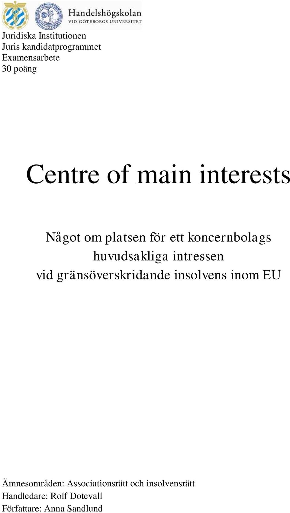 huvudsakliga intressen vid gränsöverskridande insolvens inom EU