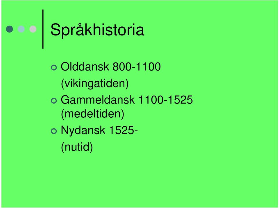 Gammeldansk 1100-1525