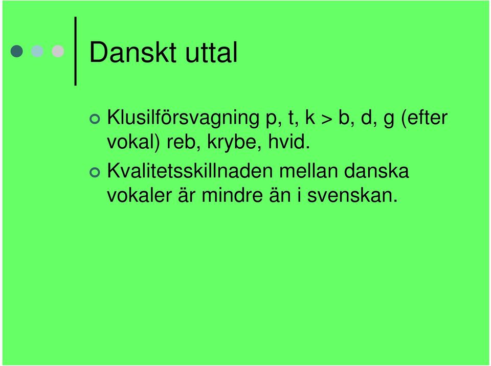 krybe, hvid.