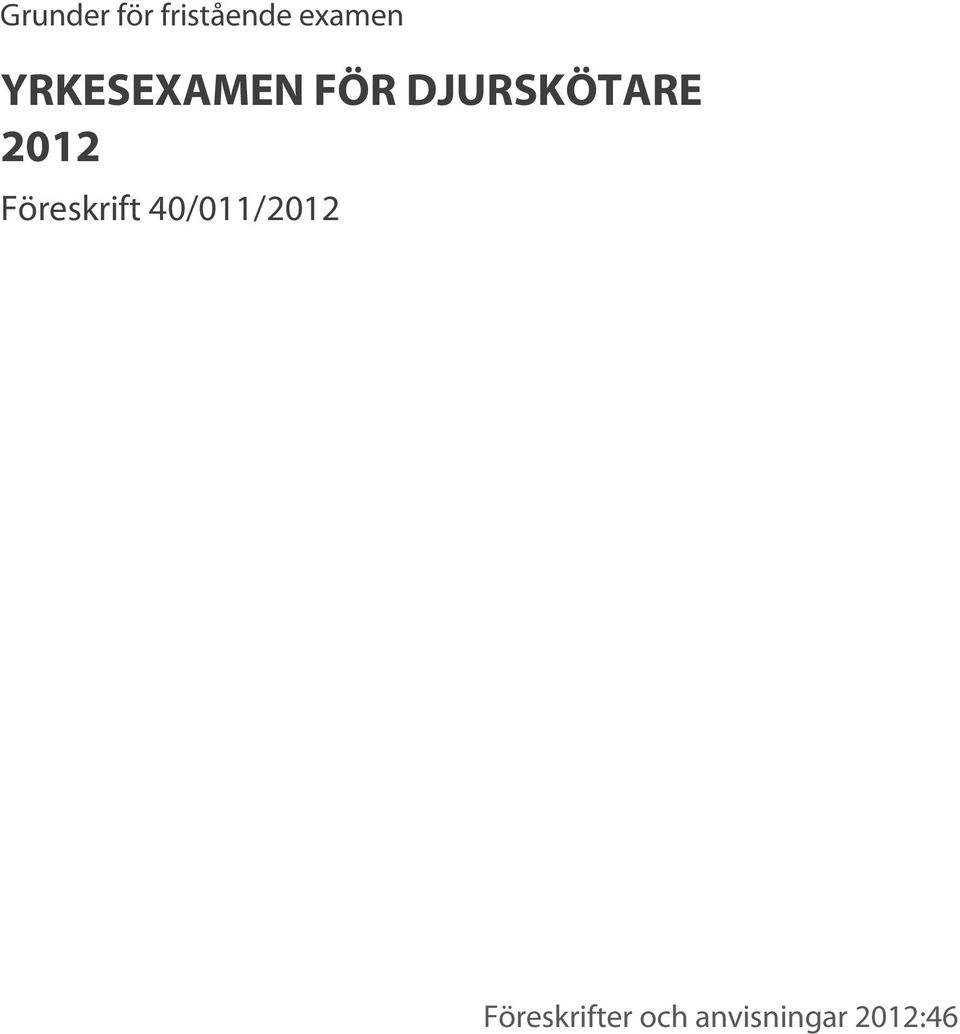 2012 Föreskrift 40/011/2012