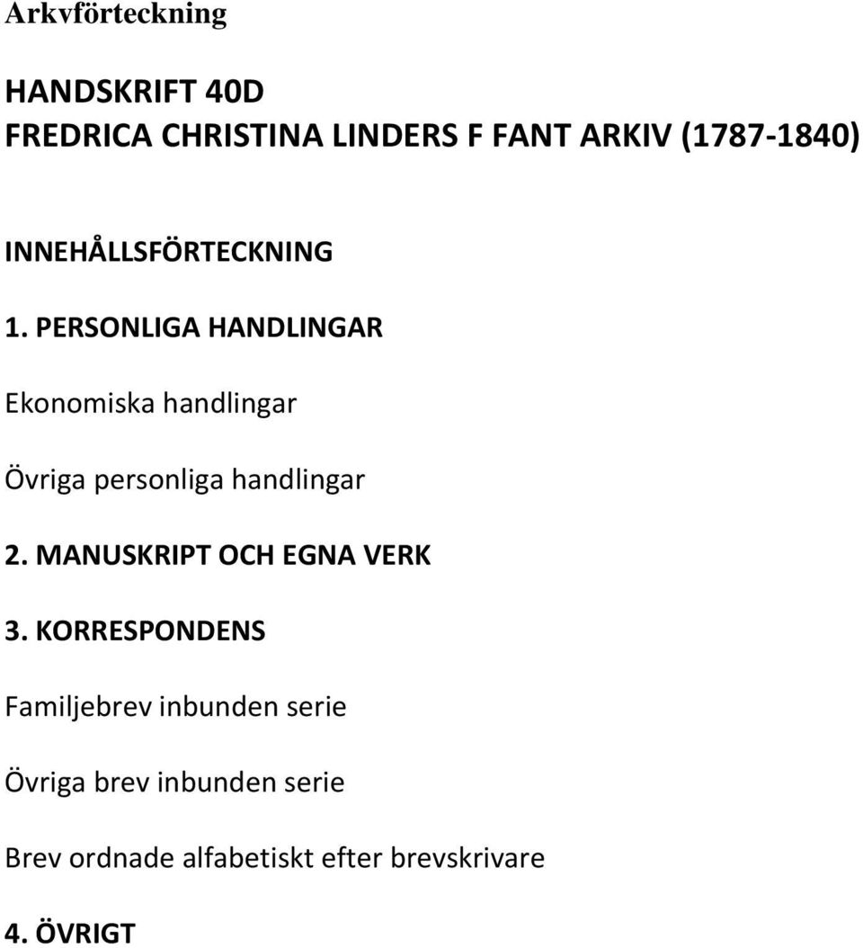 PERSONLIGA HANDLINGAR Ekonomiska handlingar Övriga personliga handlingar 2.