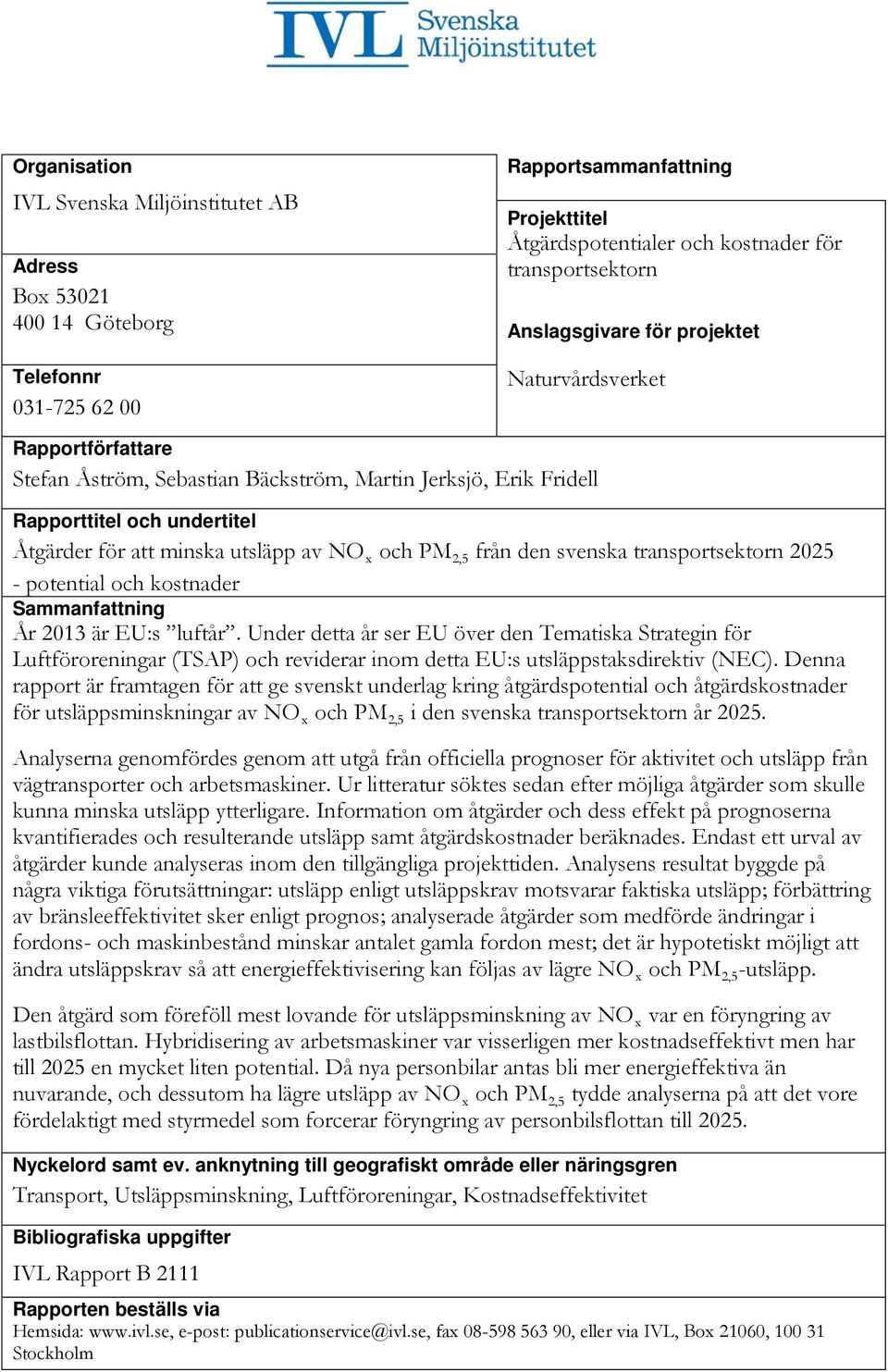 2,5 från den svenska transportsektorn 2025 - Sammanfattning År 2013 är EU:s luft.