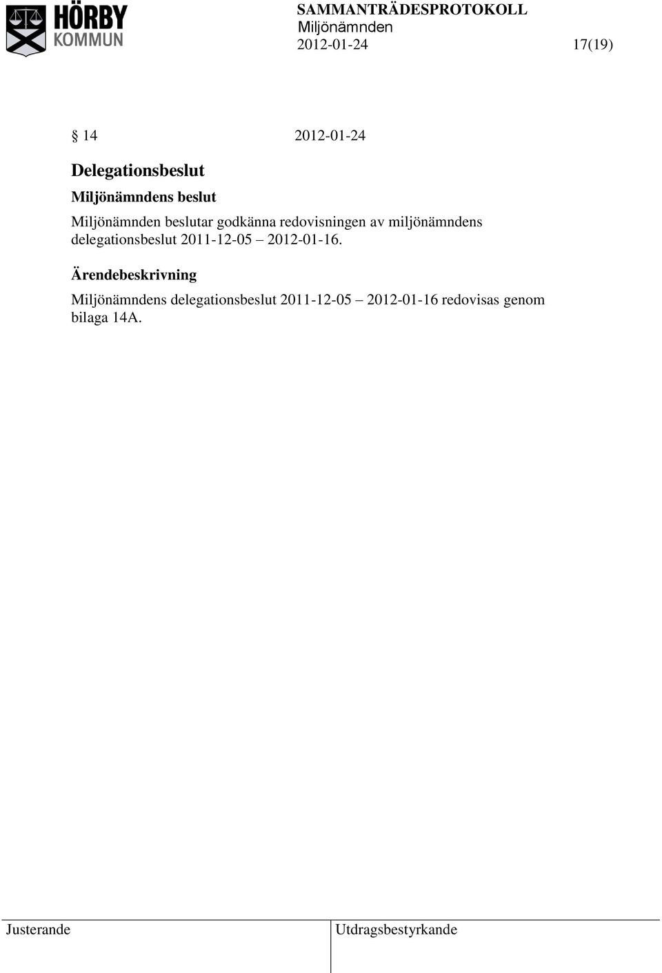 miljönämndens delegationsbeslut 2011-12-05 2012-01-16.