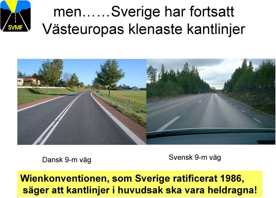 Wienkonventionen, som Sverige ratificerat