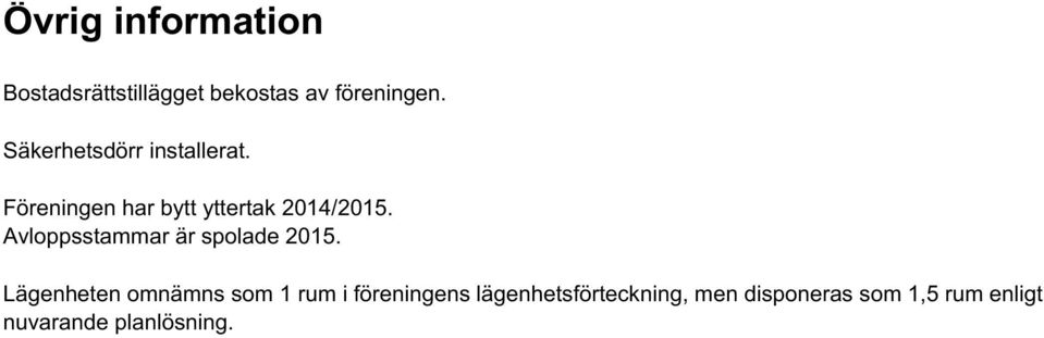 Avloppsstammar är spolade 2015.