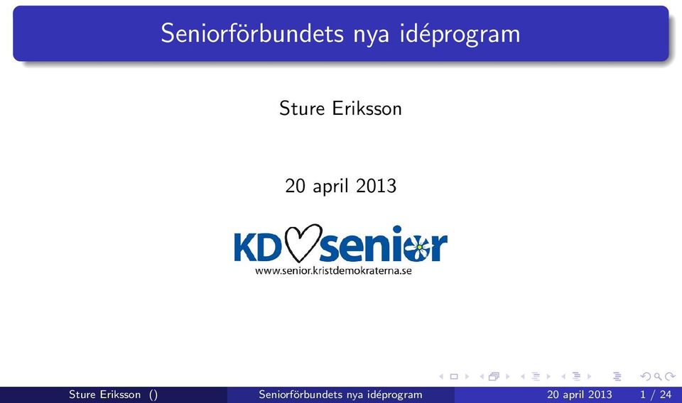 Sture Eriksson ()  20 april 2013