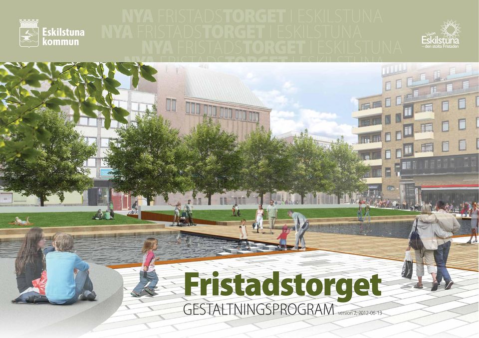 ESKILSTUNA Fristadstorget GESTALTNINGSPROGRAM