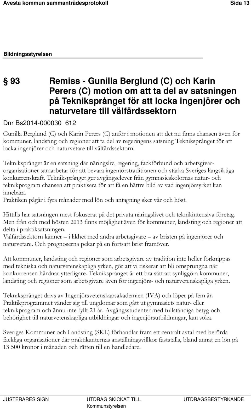Tekniksprånget för att locka ingenjörer och naturvetare till välfärdssektorn.