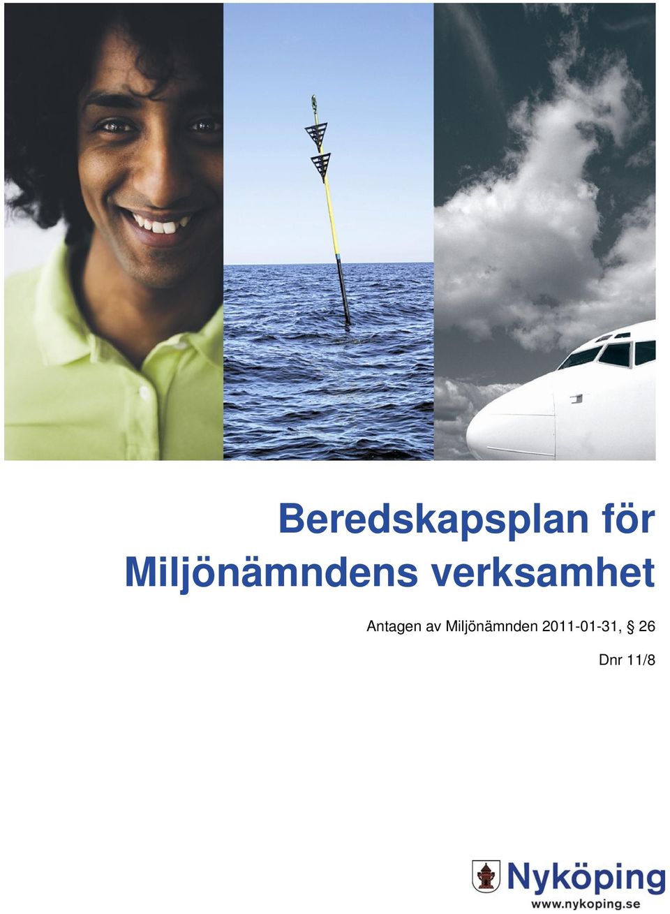 verksamhet Antagen av