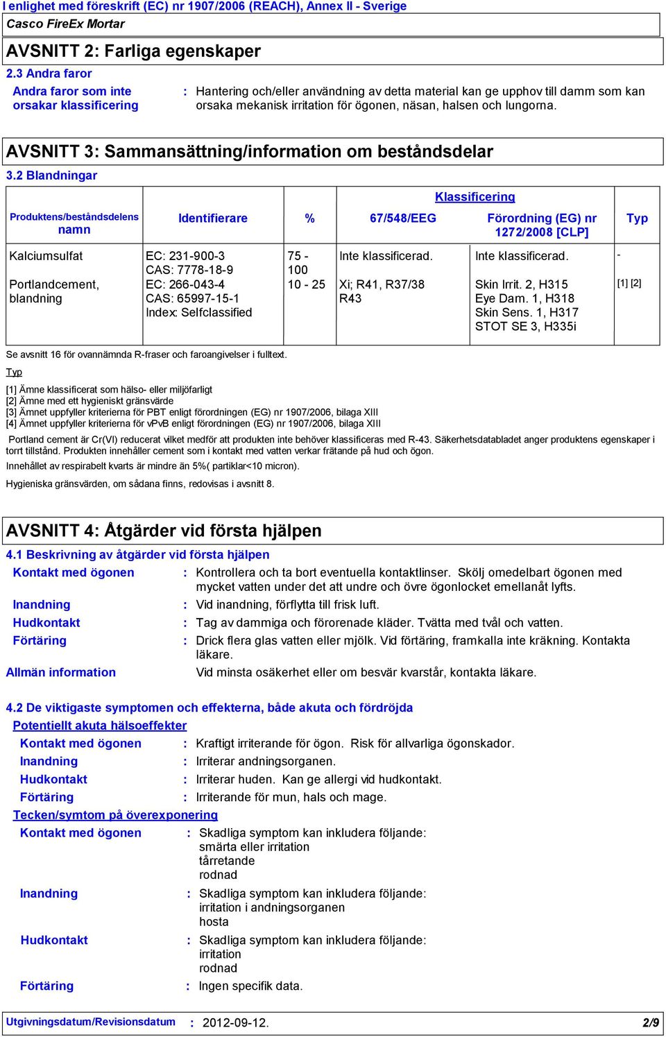 lungorna. AVSNITT 3 Sammansättning/information om beståndsdelar 3.